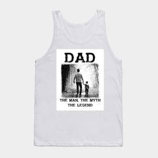 Dad: The Man, The Myth, The Legend Tank Top